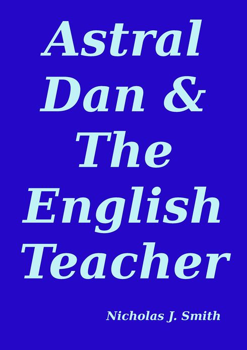 Astral Dan & The English Teacher