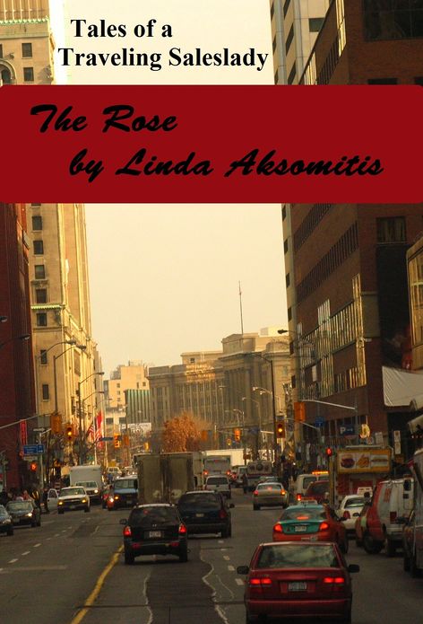 Tales of a Traveling Saleslady: The Rose