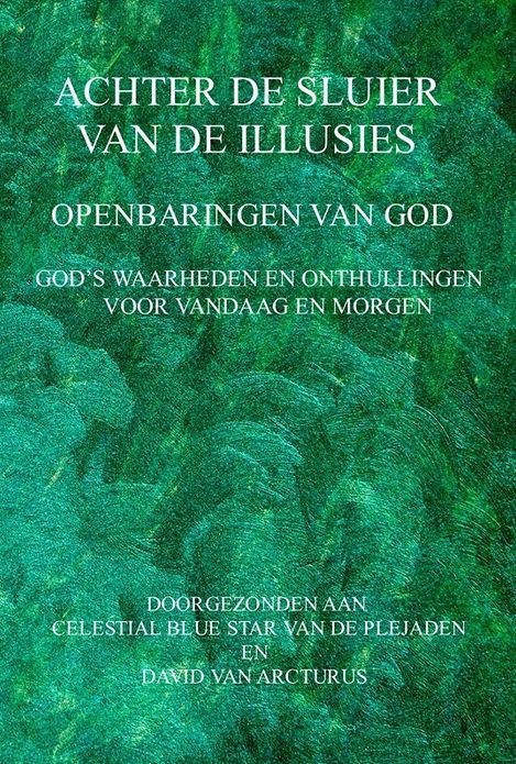 Achter De Sluier Van De Illusies: Openbaringen van God