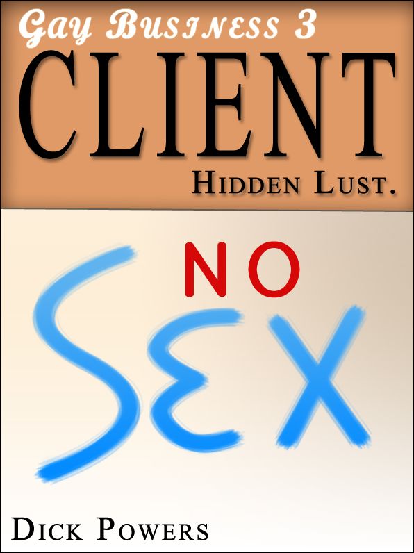 Gay Business #3: Client 'Hidden Lust.' (Erotic Content)