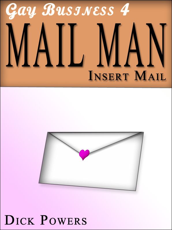 Gay Business #4: Mail Man 'Insert Mail.' (Erotic Content)