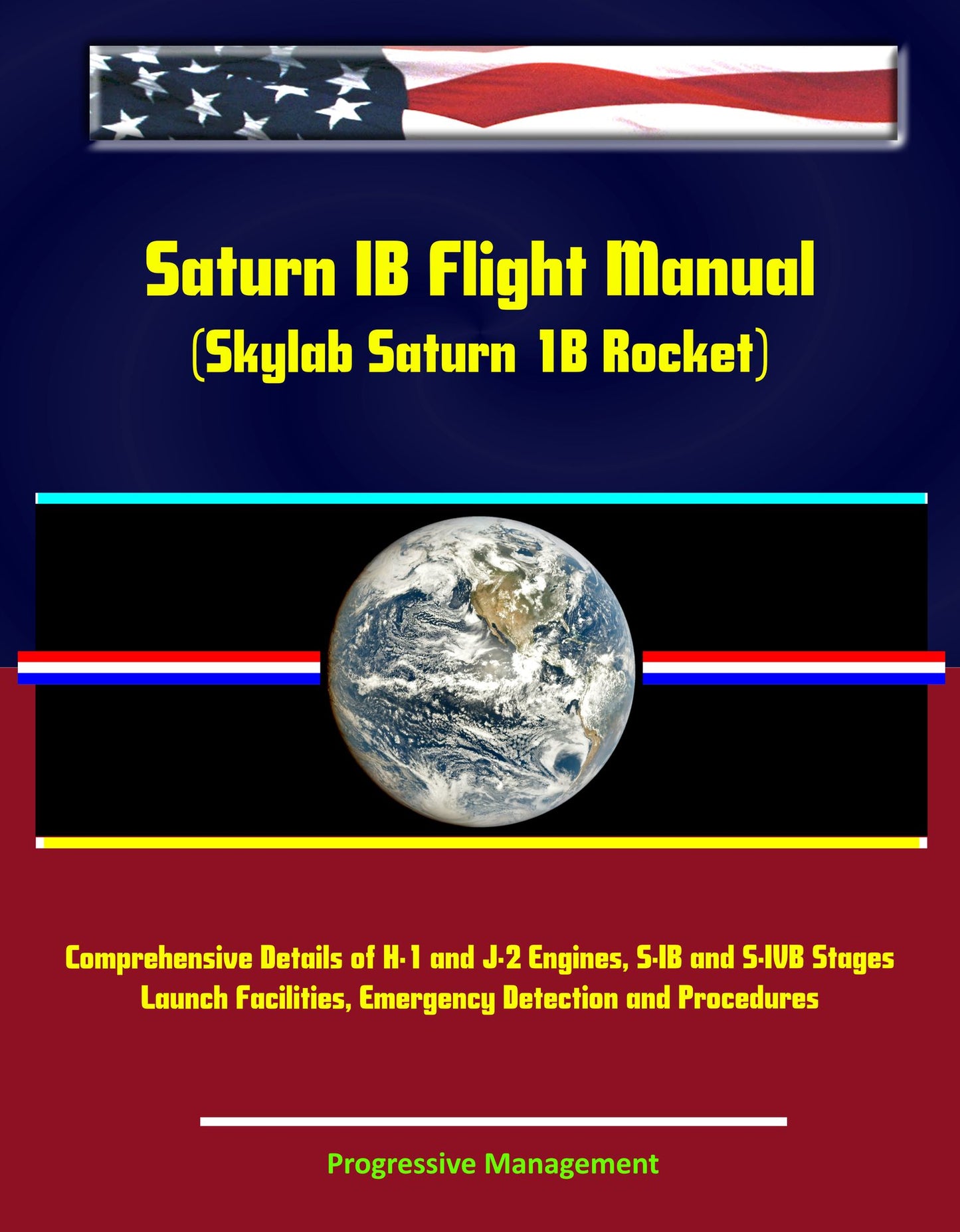 Saturn IB Flight Manual (Skylab Saturn 1B Rocket) - Comprehensive Details of H-1 and J-2 Engines, S-IB and S-IVB Stages, Launch Facilities, Emergency Detection and Procedures