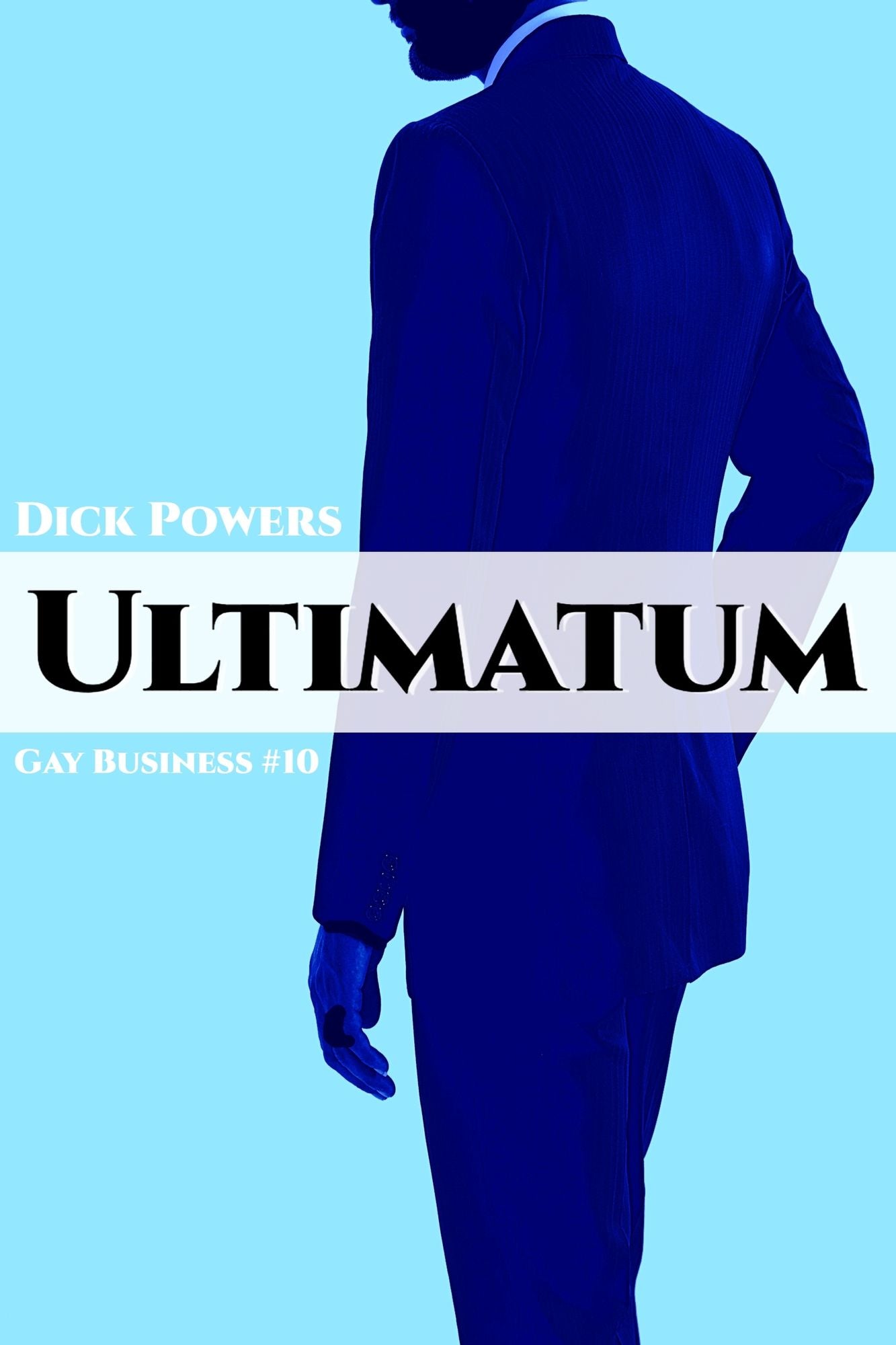 Gay Business #10: Ultimatum 'Only you.' (Erotic Content)
