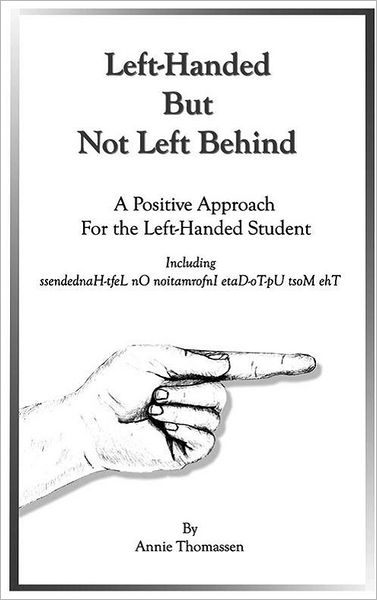 Left-Handed But Not Left Behind, A Positive Approach for the Left-Handed Student