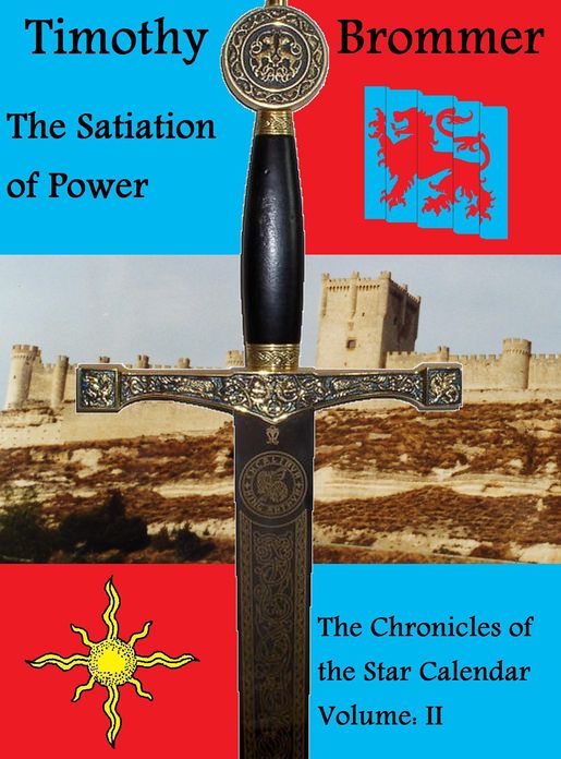 The Satiation of Power (The Chronicles of the Star Calendar Volume: II)