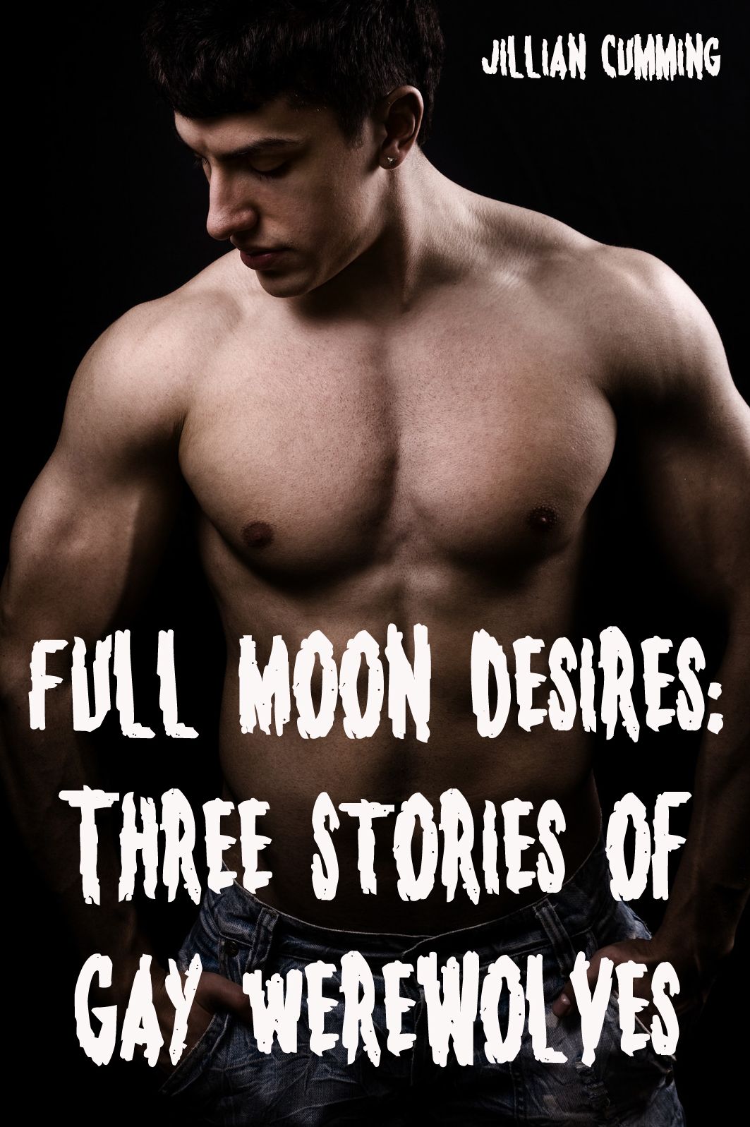 Full Moon Desires: Three Stories of Gay Werewolves (Monster Sex)