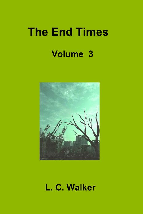 The End Times Volume 3