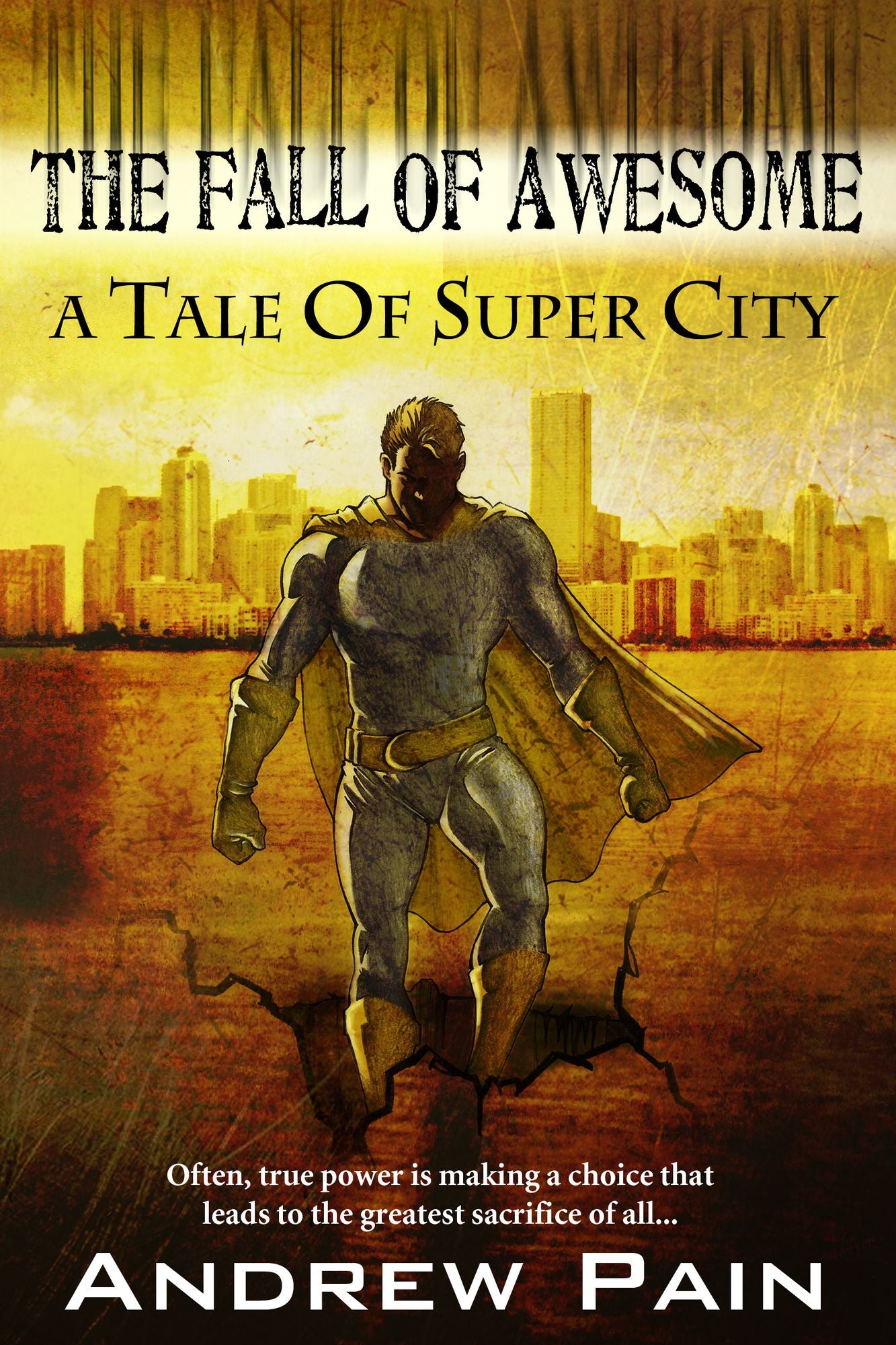 The Fall of Awesome: A Tale of Super City