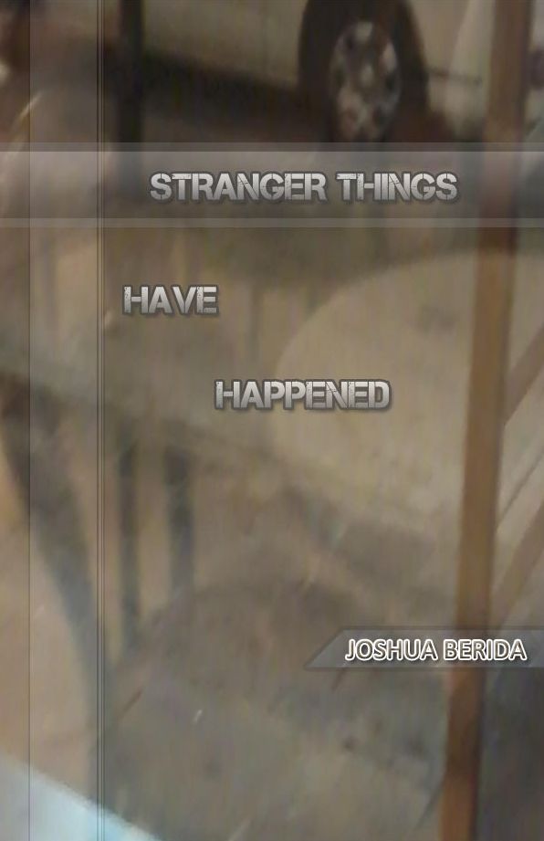 Stranger Things Have Happened