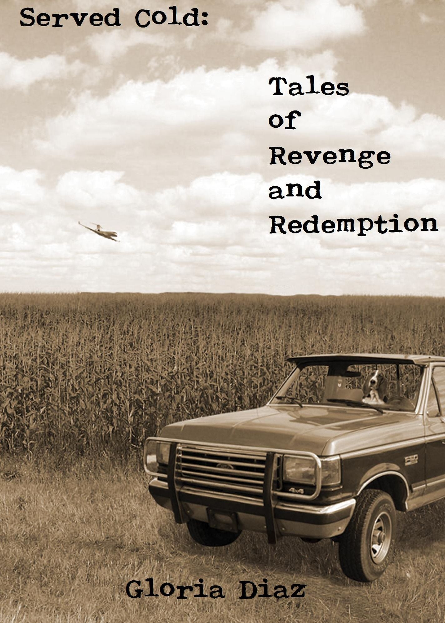 Served Cold: Tales of Revenge and Redemption
