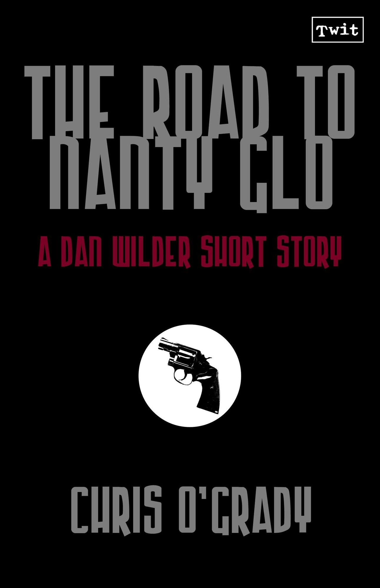 The Road to Nanty Glo (A Dan Wilder Short Story)