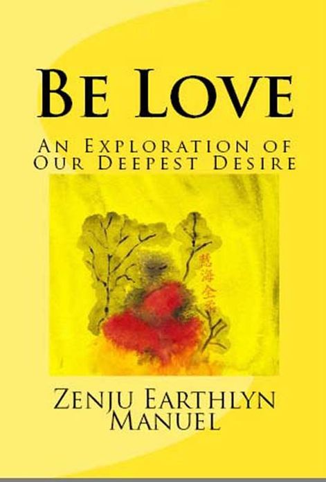 Be Love: An Exploration of Our Deepest Desire