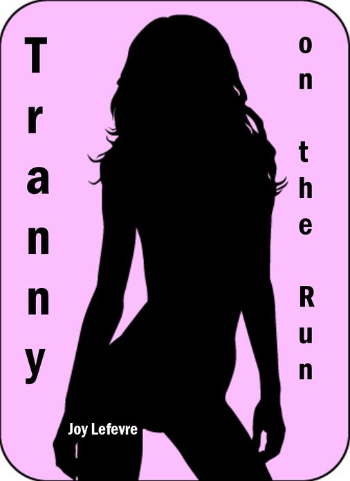 Tranny on the Run
