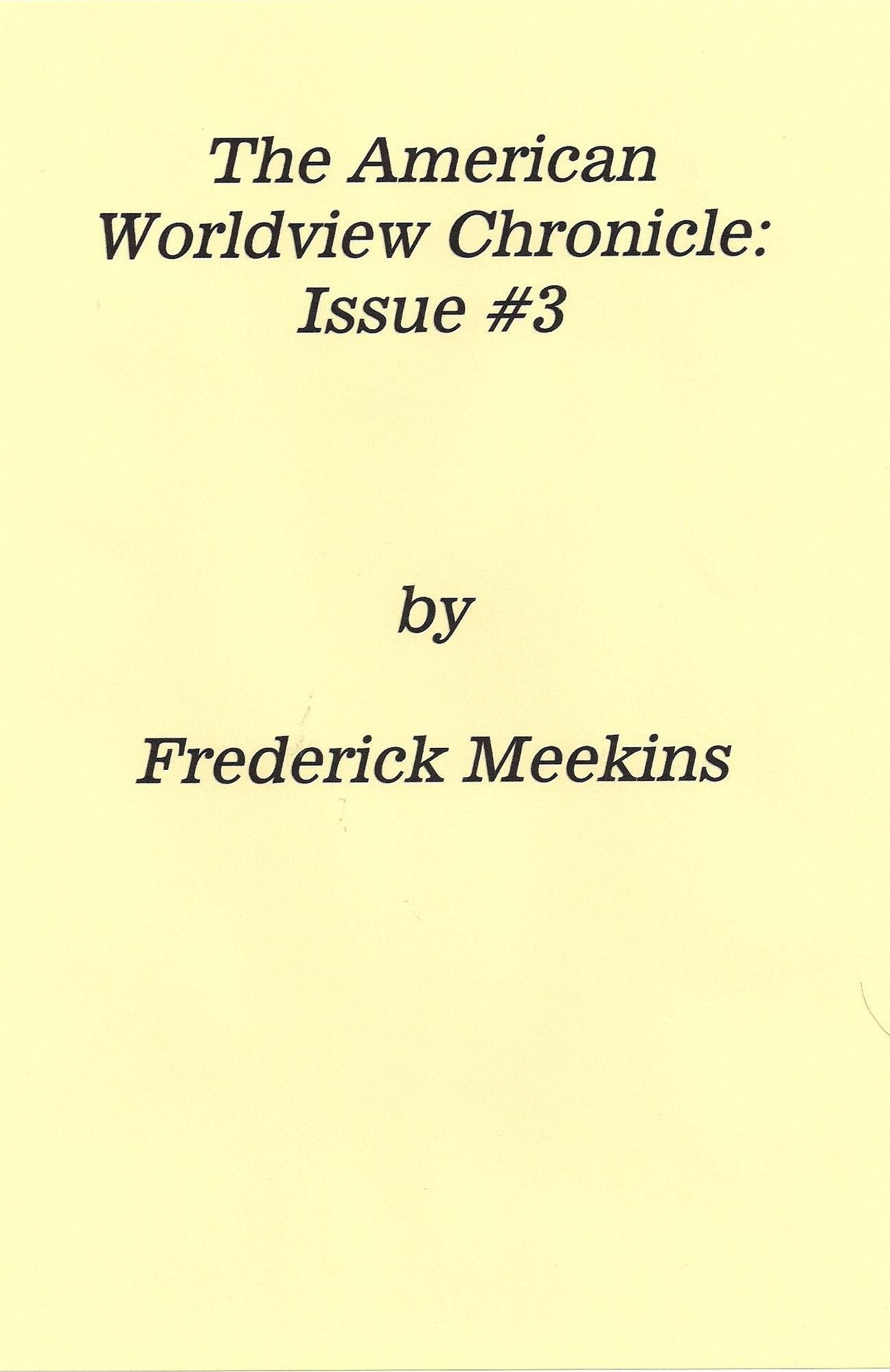 The American Worldview Chronicle: Issue #3