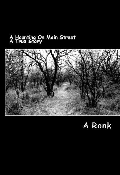 A Haunting on Main Street: A True Story