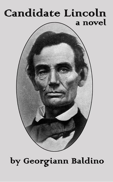 Candidate Lincoln, a novel