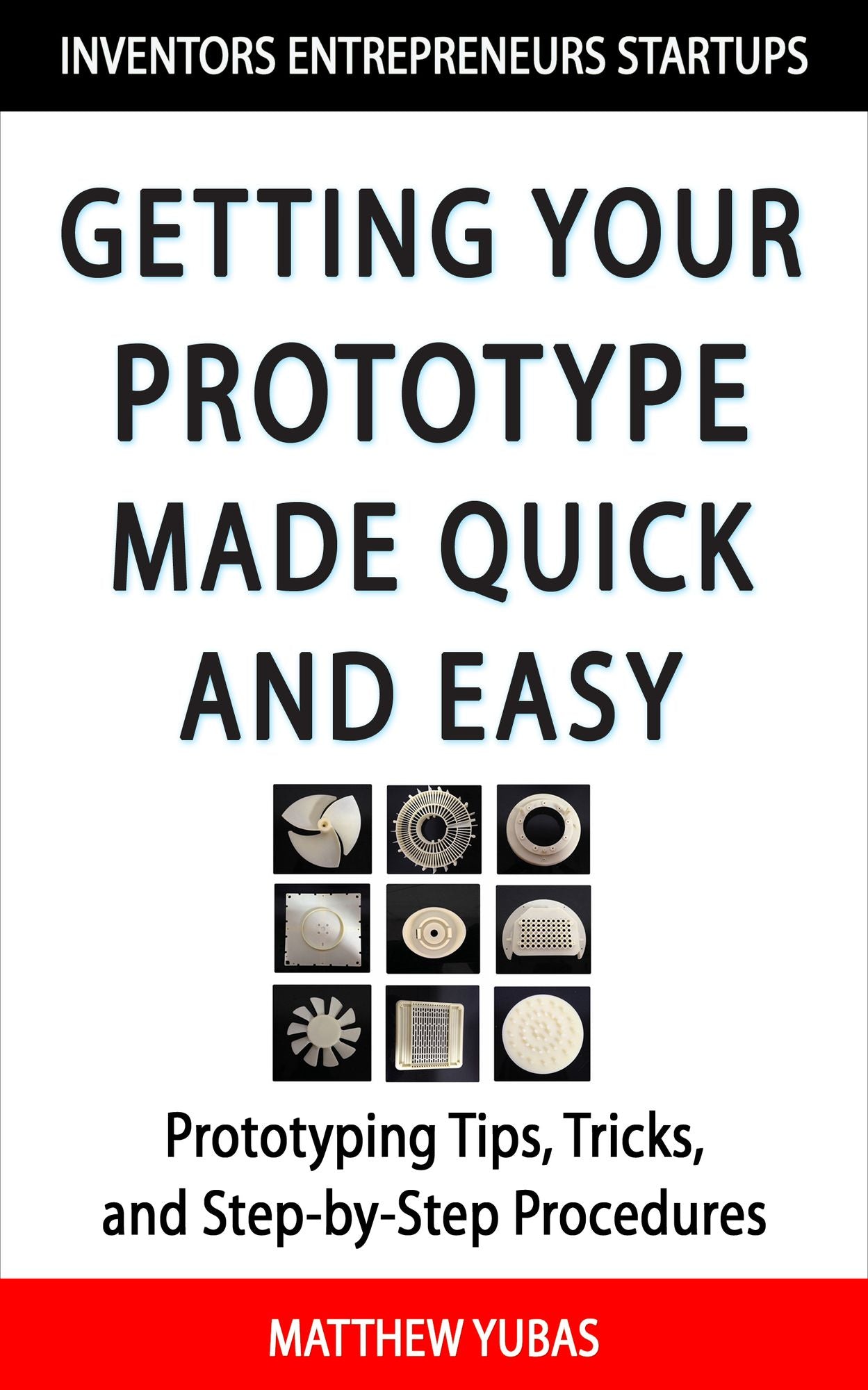 How to Get Your Prototype Made Quick and Easy