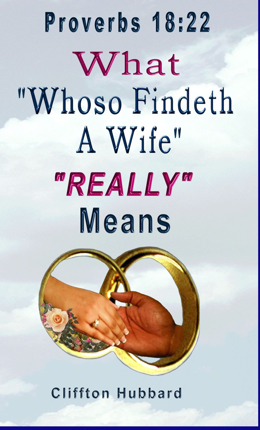 "Whoso Findeth A Wife" What It Really Means