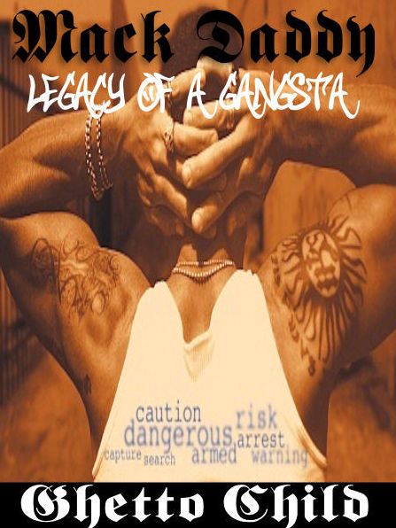Mack Daddy Legacy of A Gangsta