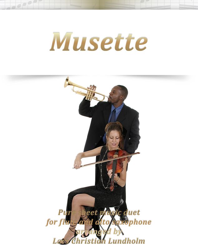 Musette Pure sheet music duet for flute and alto saxophone arranged by Lars Christian Lundholm