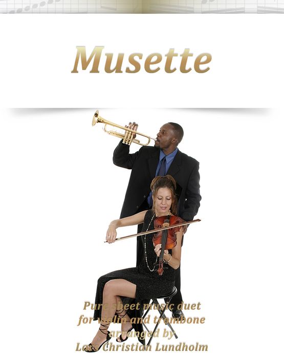 Musette Pure sheet music duet for violin and trombone arranged by Lars Christian Lundholm