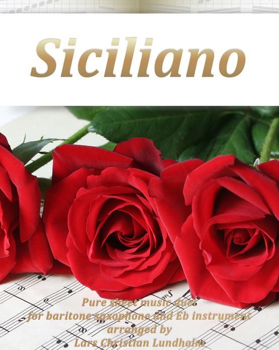 Siciliano Pure sheet music duet for baritone saxophone and Eb instrument arranged by Lars Christian Lundholm