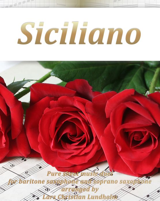 Siciliano Pure sheet music duet for baritone saxophone and soprano saxophone arranged by Lars Christian Lundholm