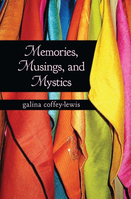 Memories, Musings and Mystics
