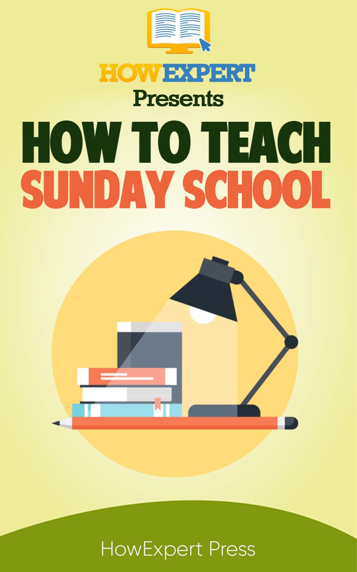 How to Teach Sunday School: Your Step-By-Step Guide to Teaching Sunday School