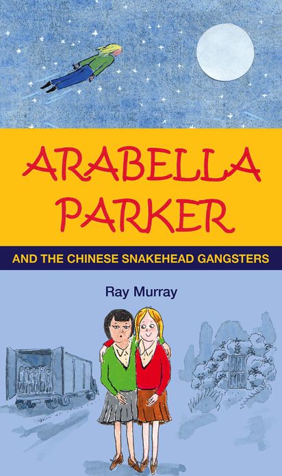 Arabella Parker and the Chinese Snakehead Gangsters