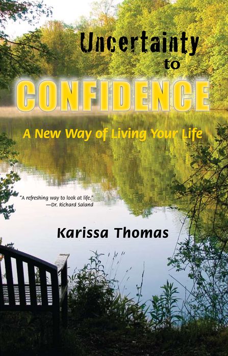 Uncertainty to Confidence: A New Way of Living Your Life