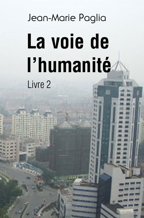 La Voie de l'humanité, livre 2