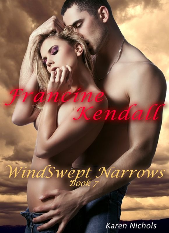 WindSwept Narrows: #7 Francine Kendall