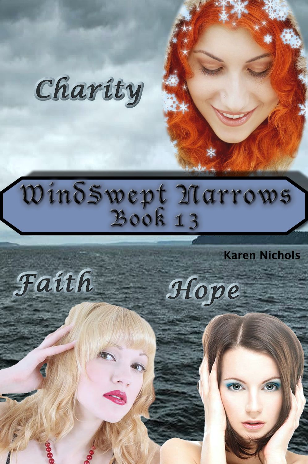 WindSwept Narrows: #13 Charity, Faith & Hope