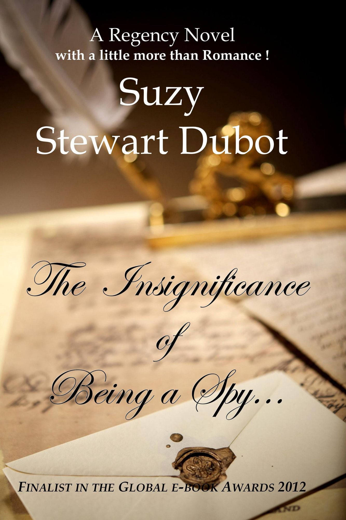 The Insignificance of Being a Spy...