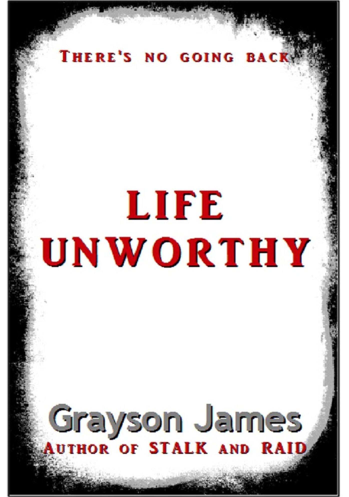 Life Unworthy