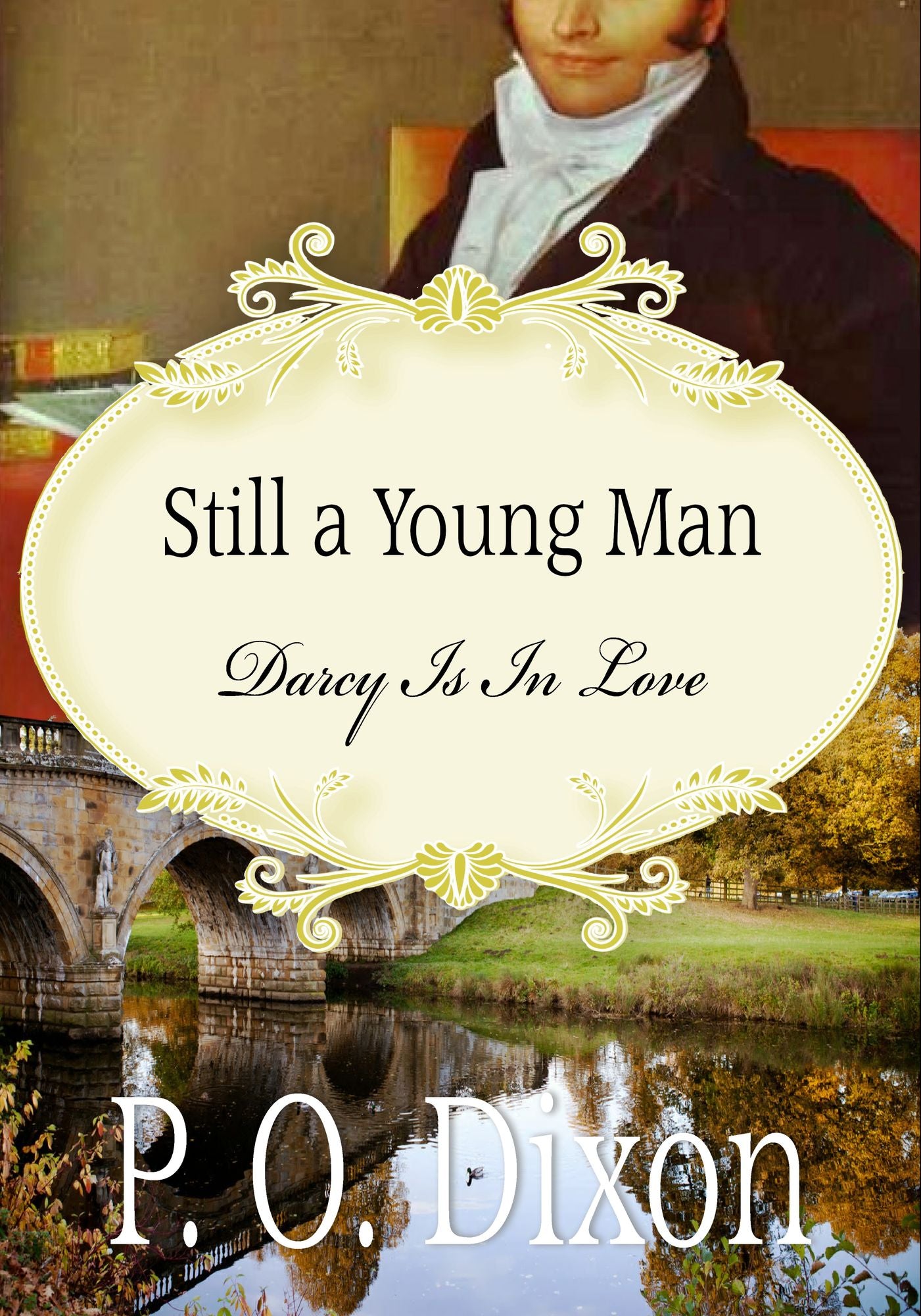 Still a Young Man: Darcy Is In Love