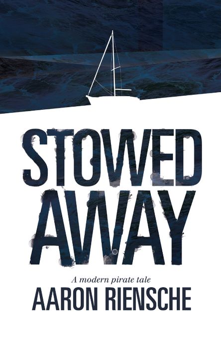 Stowed Away: A Modern Pirate Tale