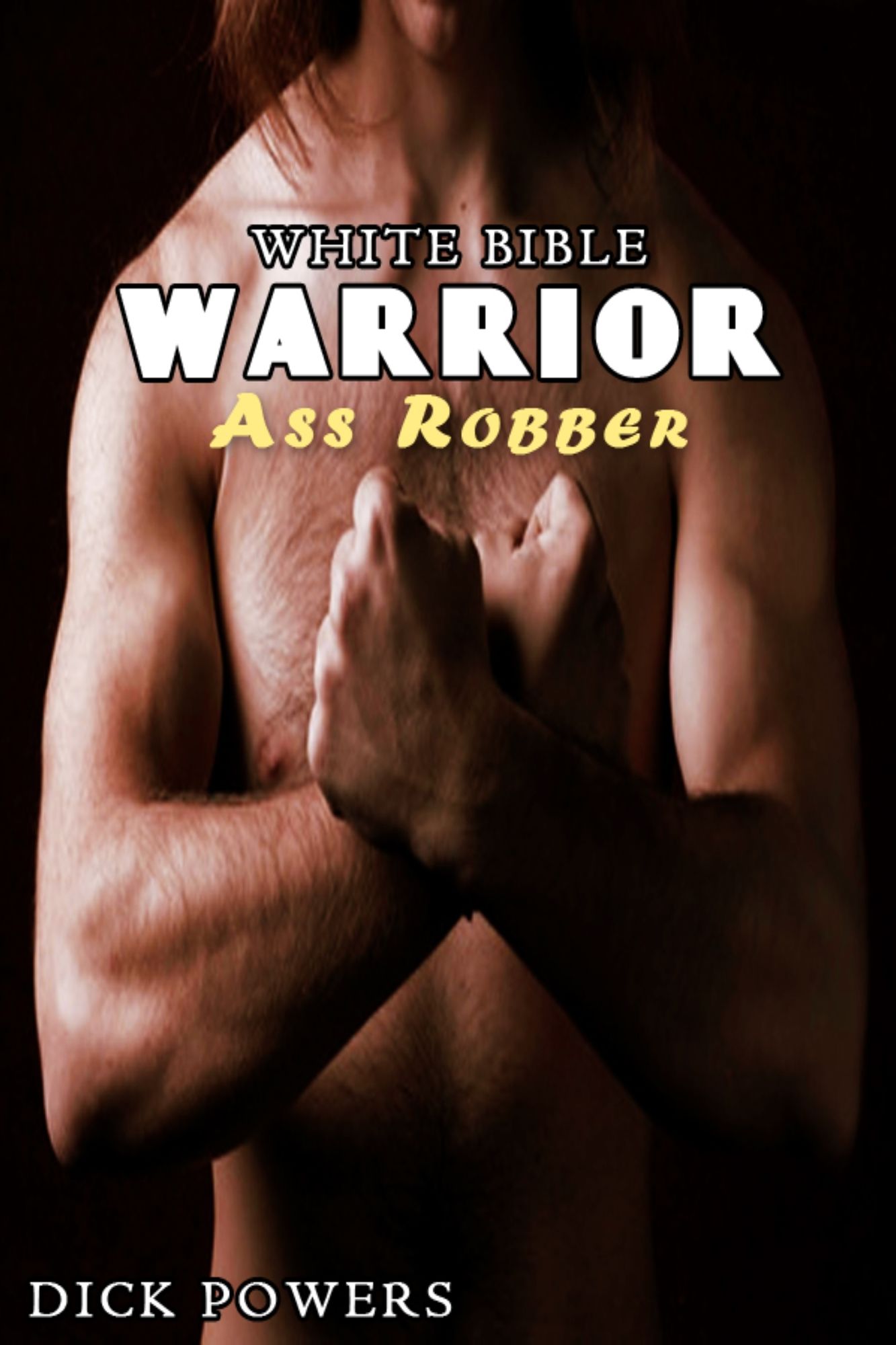 White Bible #3: Warrior 'Ass Robber' (Gay Erotica)