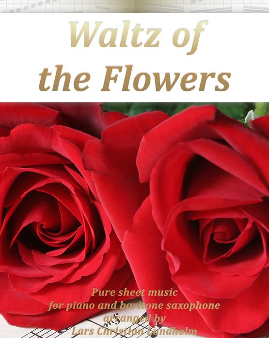 Waltz of the Flowers Pure sheet music for piano and baritone saxophone arranged by Lars Christian Lundholm