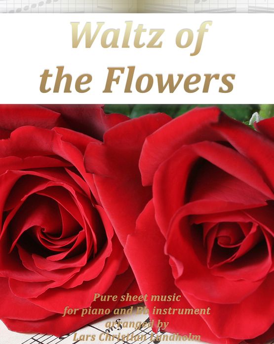Waltz of the Flowers Pure sheet music for piano and Bb instrument arranged by Lars Christian Lundholm