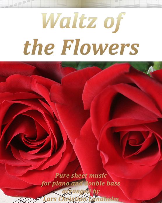Waltz of the Flowers Pure sheet music for piano and double bass arranged by Lars Christian Lundholm