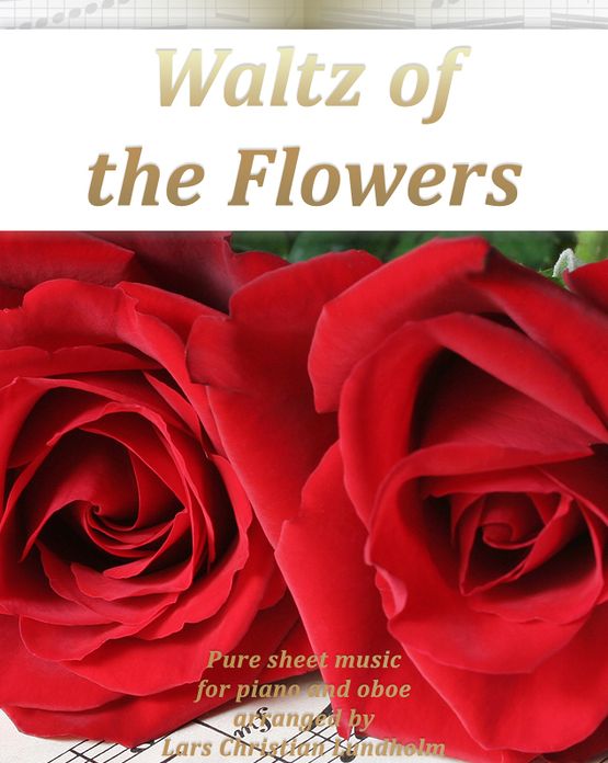 Waltz of the Flowers Pure sheet music for piano and oboe arranged by Lars Christian Lundholm