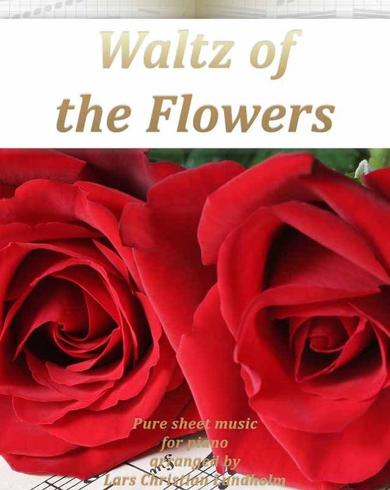 Waltz of the Flowers Pure sheet music for piano arranged by Lars Christian Lundholm