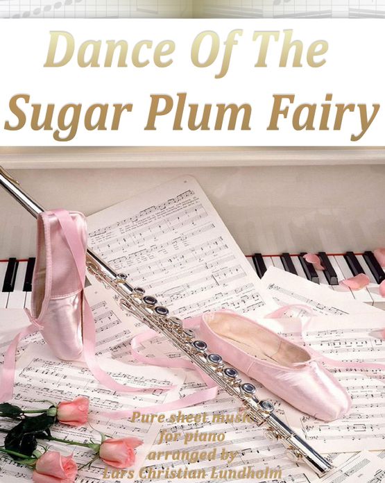 Dance Of The Sugar Plum Fairy Pure sheet music for piano arranged by Lars Christian Lundholm