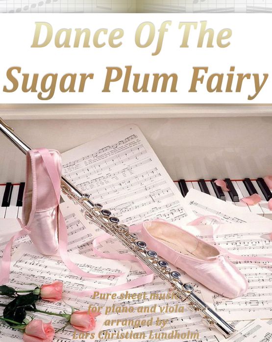 Dance Of The Sugar Plum Fairy Pure sheet music for piano and viola arranged by Lars Christian Lundholm