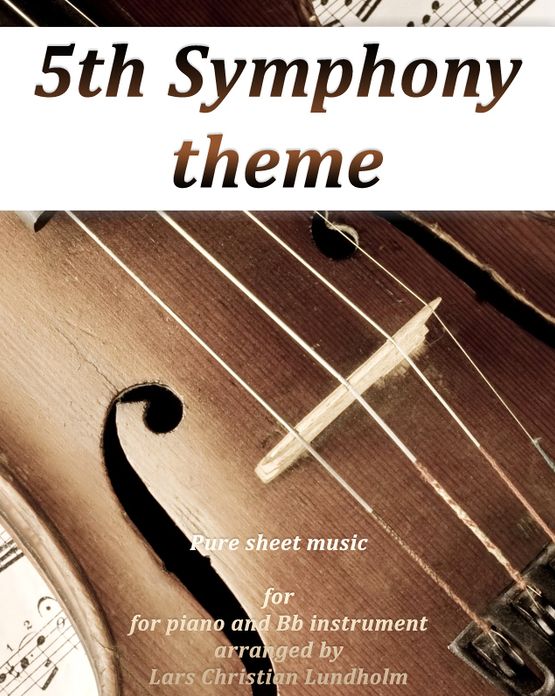 5th Symphony theme Pure sheet music for piano and Bb instrument arranged by Lars Christian Lundholm