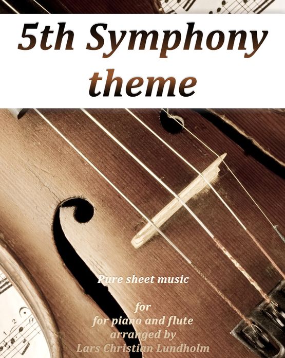 5th Symphony theme Pure sheet music for piano and flute arranged by Lars Christian Lundholm