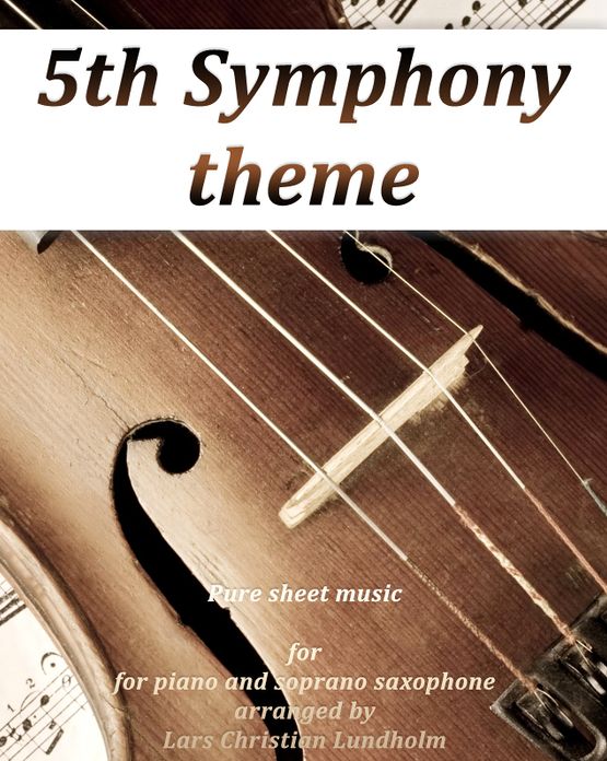 5th Symphony theme Pure sheet music for piano and soprano saxophone arranged by Lars Christian Lundholm