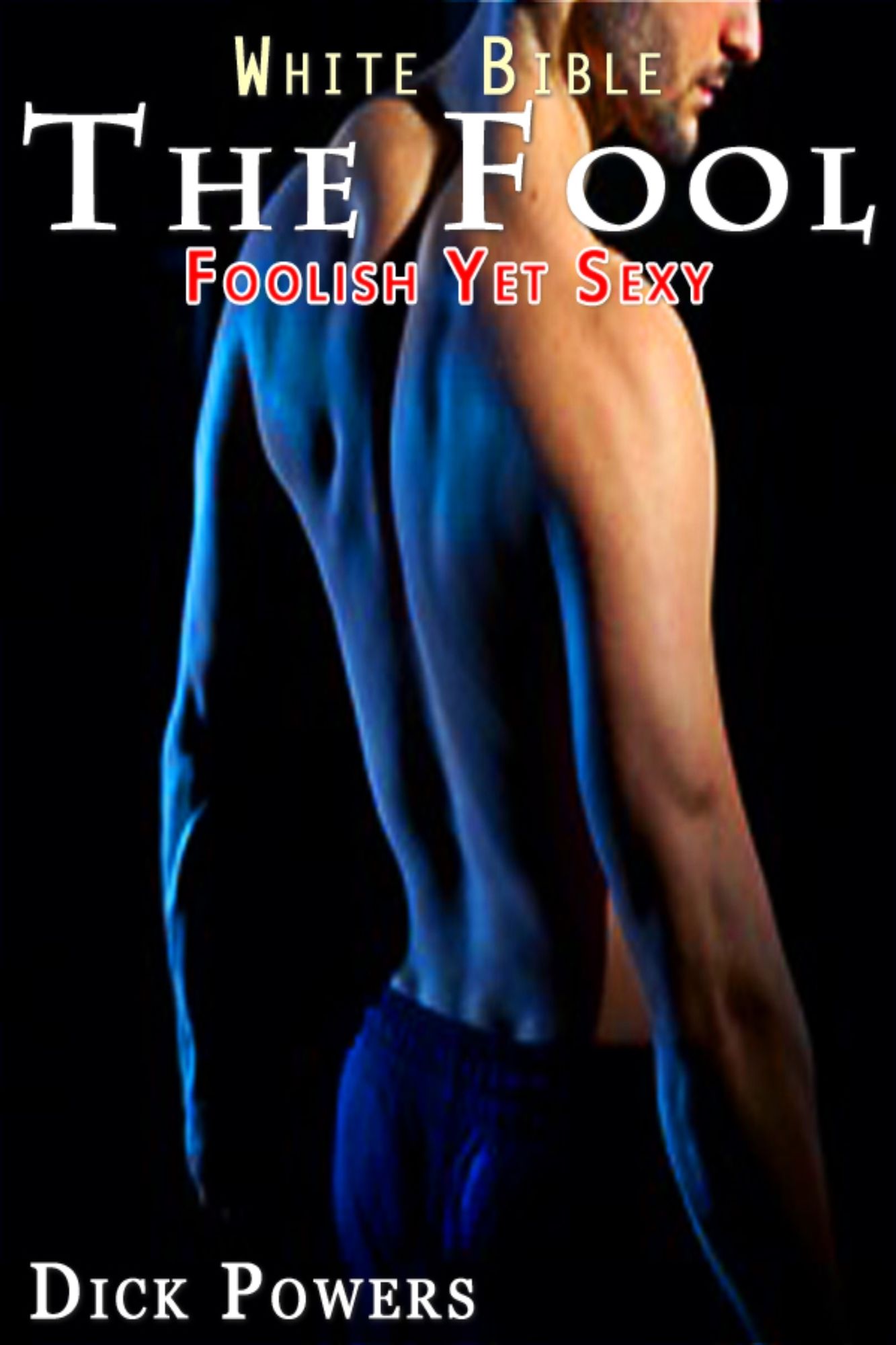 White Bible #6: The Fool 'Foolish Yet Sexy' (Gay Erotica)